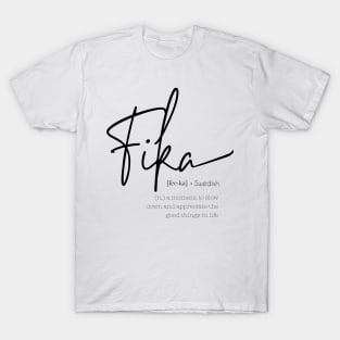 Fika - Swedish Word Definition T-Shirt